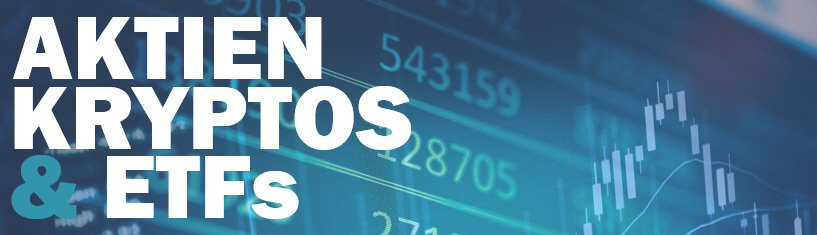 Aktien, Währungen, ETFs und Investmentsfonds kaufen. 